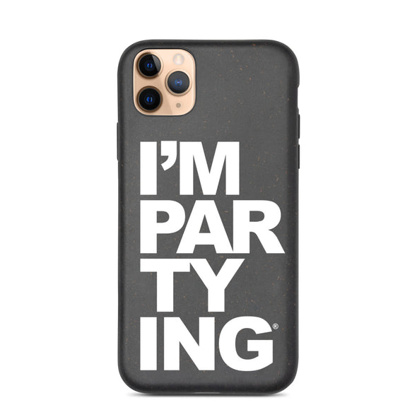 I'M PARTYING Biodegradable Phone Case