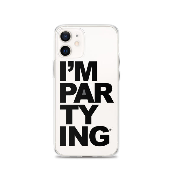 I'M PARTYING iPhone Case in Black